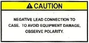 Negative Lead Connected to Case Caution Label (2) (our #127)