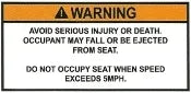 Ejection from Seat Warning Label (our #151)